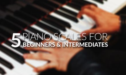 5 Piano Scales For Beginners And Intermediate Players
