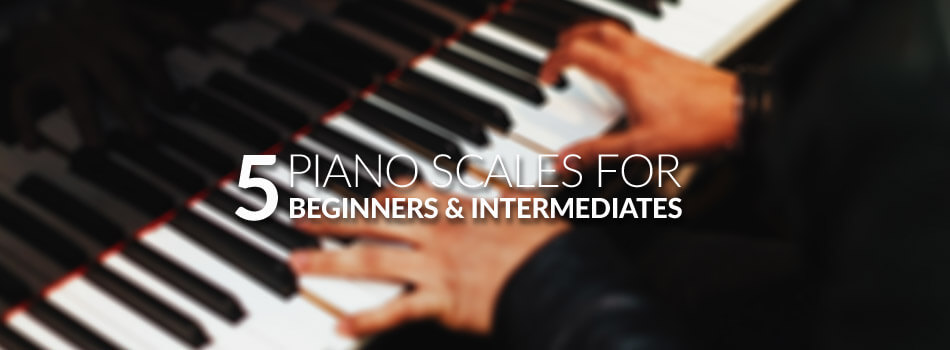 5 Piano Scales For Beginners And Intermediate Players